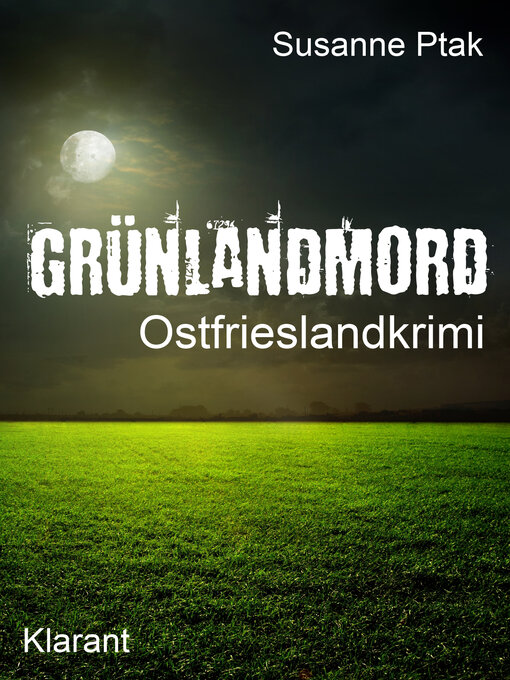 Title details for Grünlandmord. Ostfrieslandkrimi by Susanne Ptak - Available